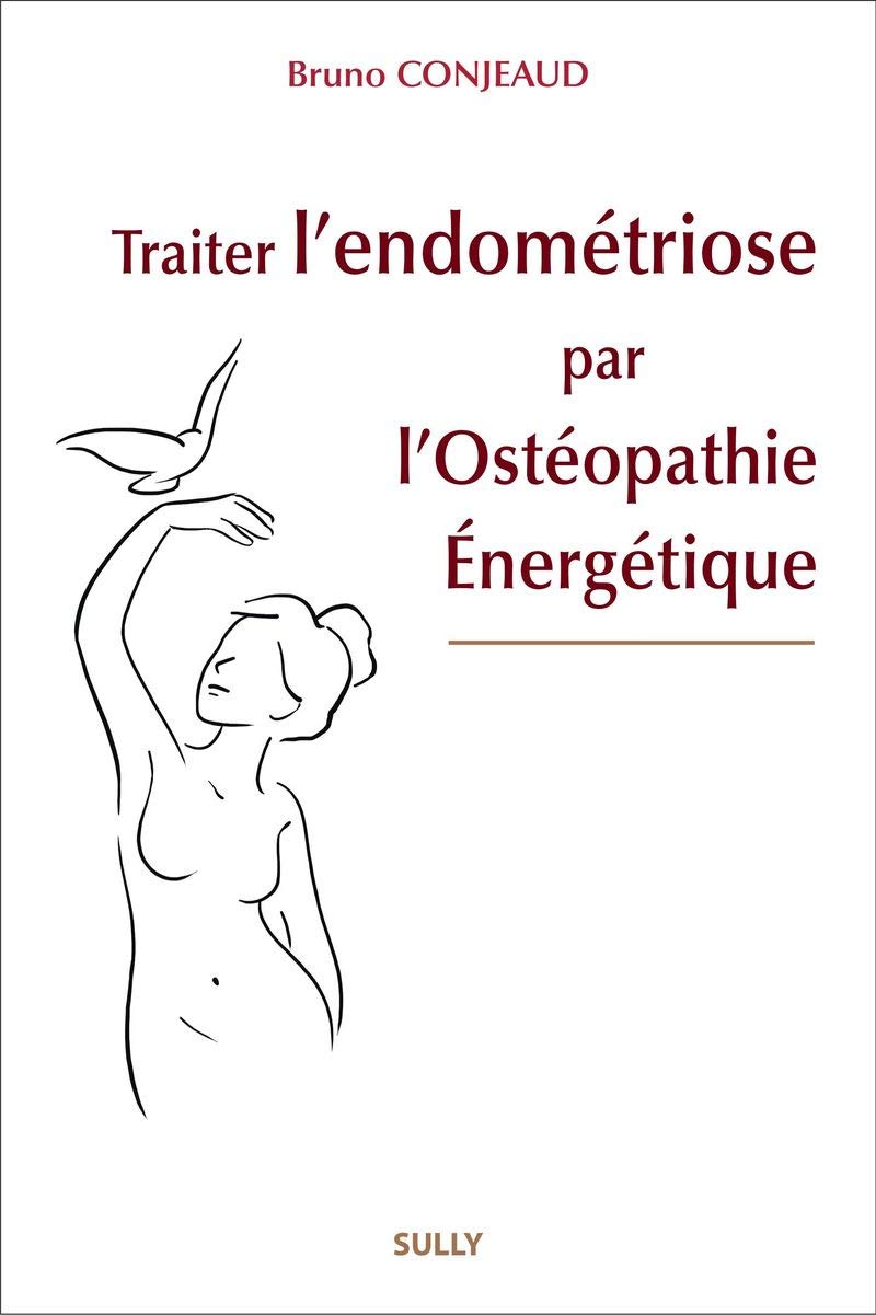 Traiter l'endométriose par l'ostéopathie énergétique